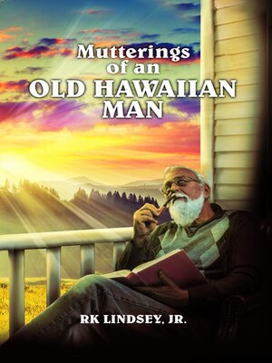 cover image of Mutterings of an Old Hawaiian Man